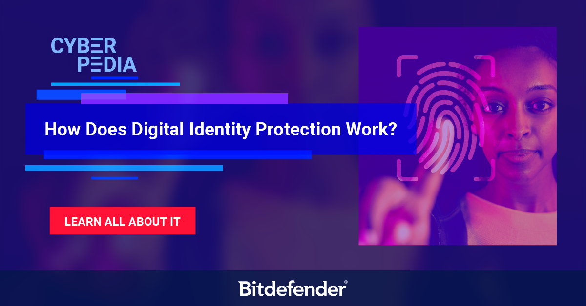 What Is Your Digital Identity Bitdefender Cyberpedia 5835