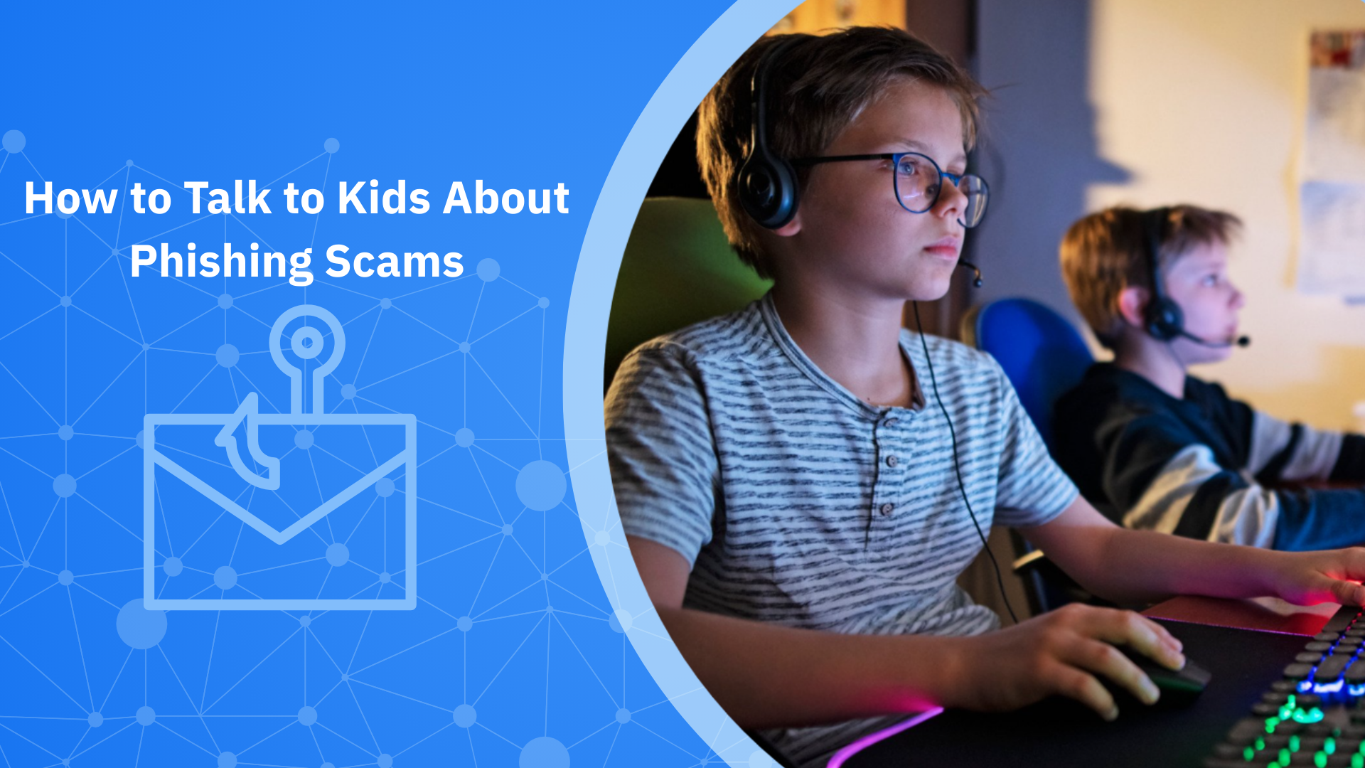 How to Talk to Kids About Phishing Scams