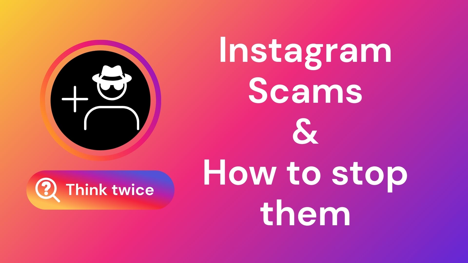Instagram scams in 2026 - How to prevent common threats