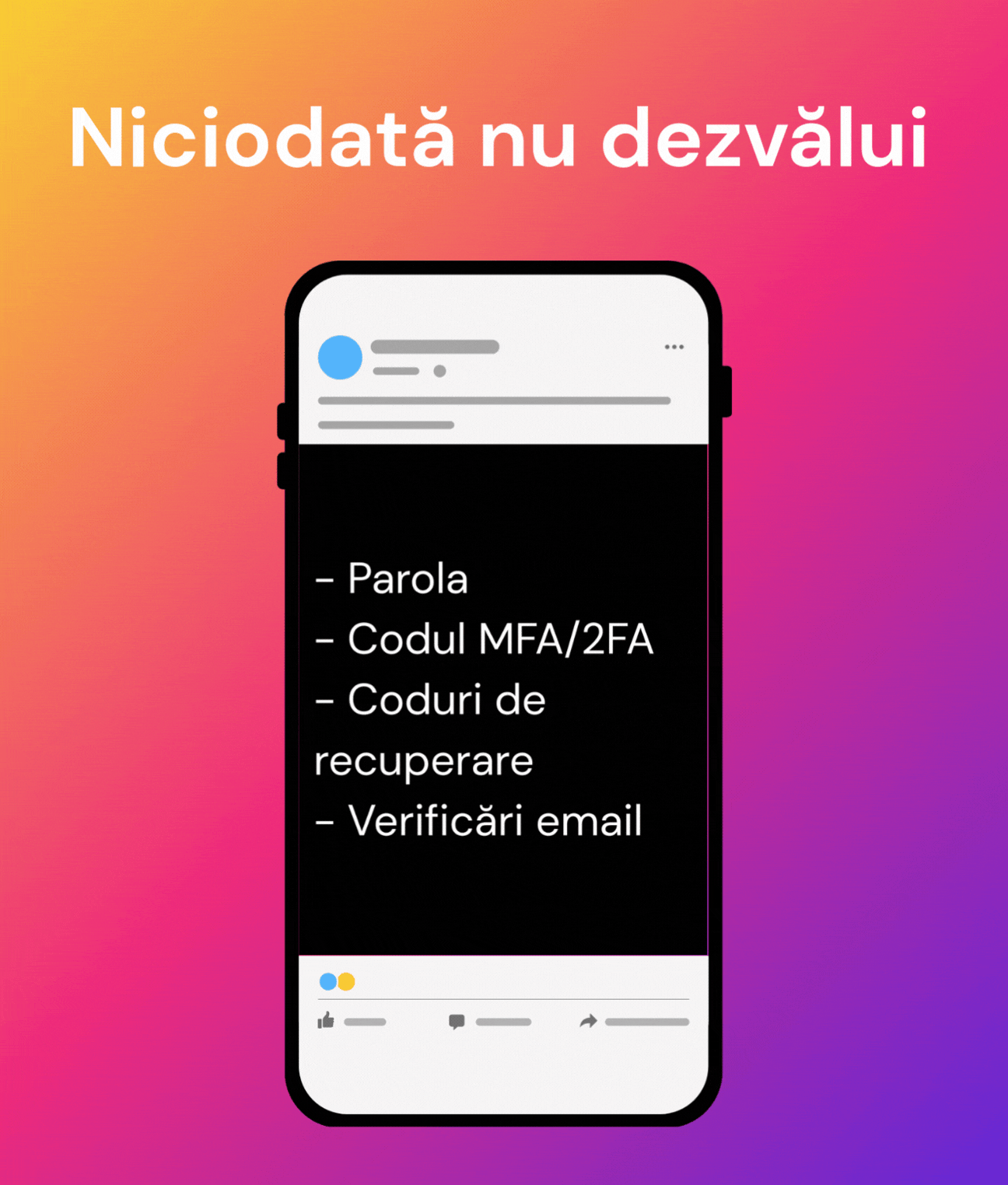 Grafic de securitate care avertizează utilizatorii să nu distribuie parola Instagram, codul 2FA sau coduri de recuperare pentru a preveni cont Instagram spart.