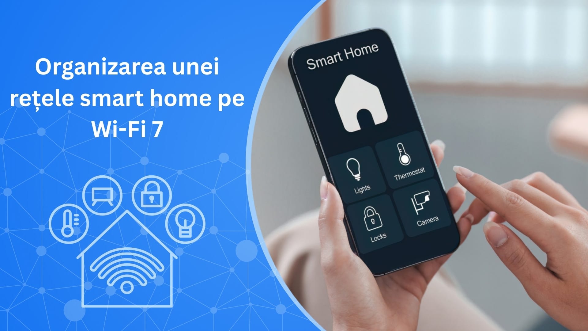 Planificarea unei rețele smart home pentru Wi-Fi 7