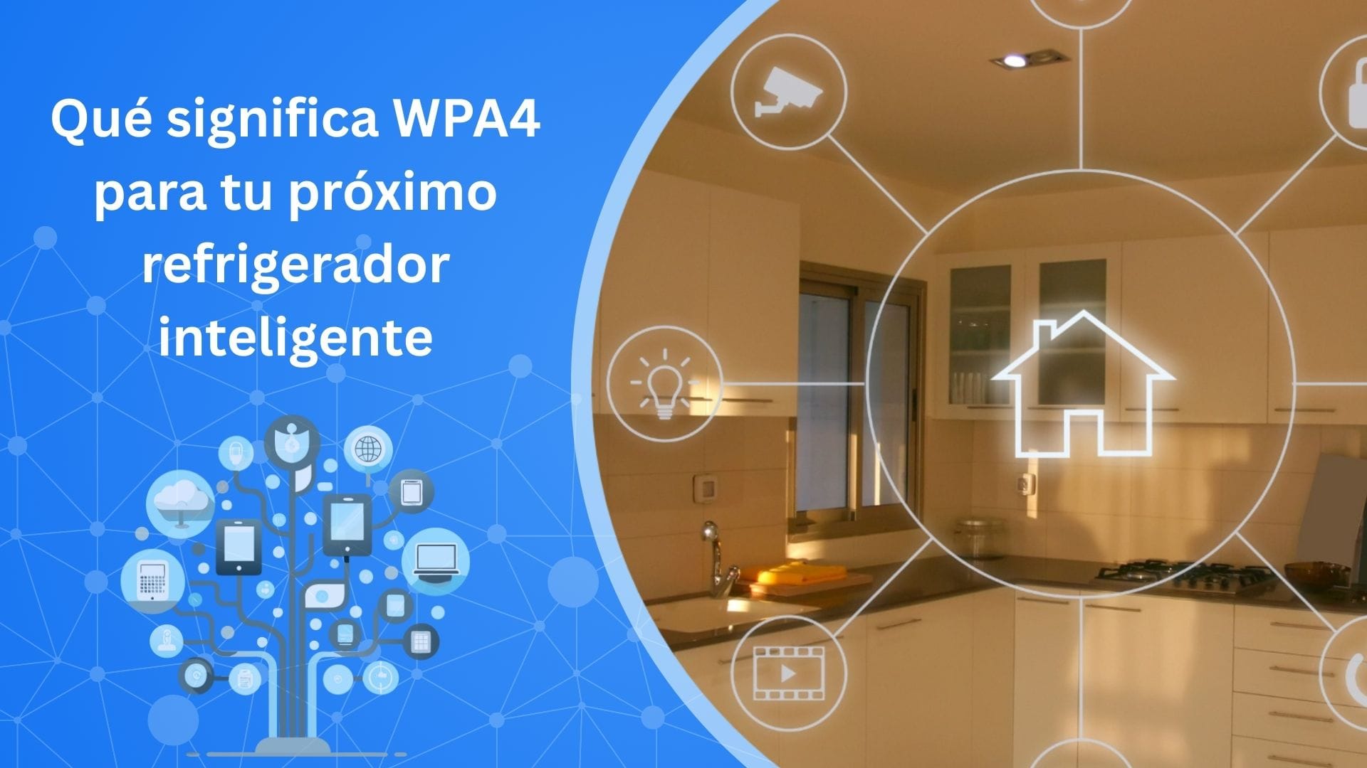 Qué significa WPA4 para tu próximo refrigerador inteligente