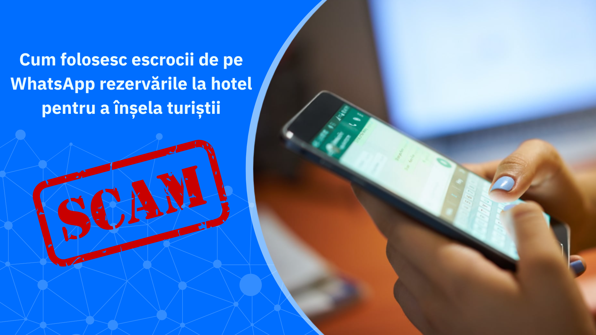 Cum folosesc escrocii de pe WhatsApp rezervările la hotel pentru a înșela turiștii