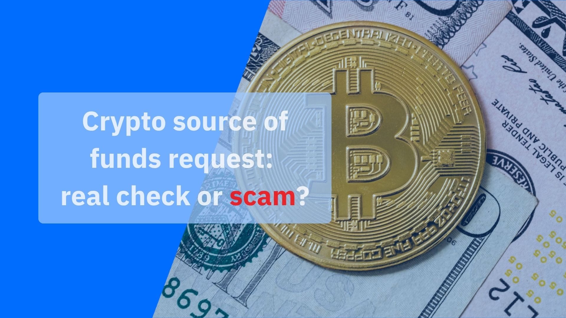 Crypto source of funds request: why exchanges ask and when it’s fake