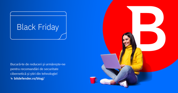 Laboratorul Bitdefender dezvăluie totul despre înșelăciunile de Black Friday din 2023. Ce trebuie să știi pentru a nu deveni victima unui atac de phishing în perioada cumpărăturilor de sărbători