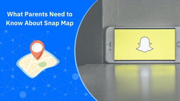 What Parents Need to Know About Snap Map