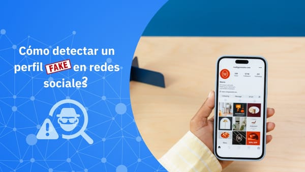 Cómo detectar un perfil falso en redes sociales