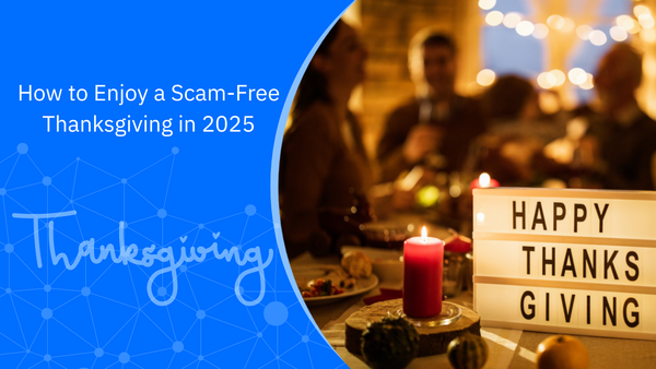 How to Enjoy a Scam-Free Thanksgiving in 2025