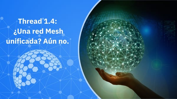 La lenta implementación de Thread 1.4 deja hogares inteligentes fragmentados