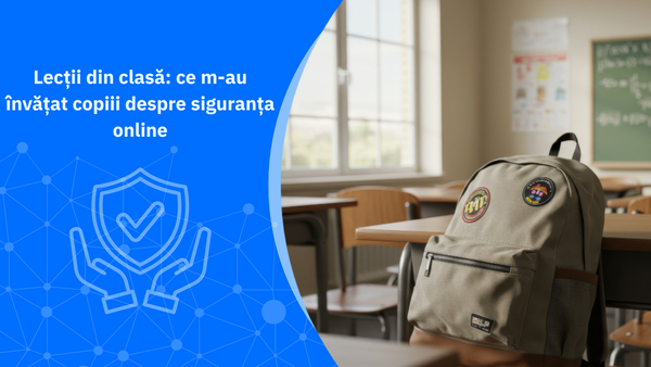 Lecții din clasă: ce m-au învățat copiii despre siguranța online