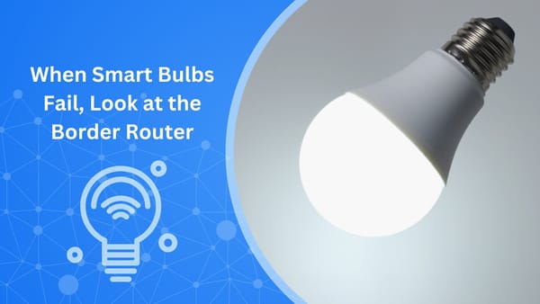 Why your smart bulbs may need a border-router update