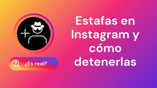Estafas en Instagram explicadas: cómo funcionan, a quiénes atacan y cómo mantenerse seguro