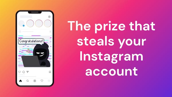 Instagram giveaway scams are designed to steal your account