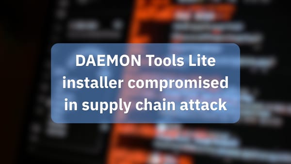 DAEMON Tools Lite breach prompts urgent update after malware-laced installer