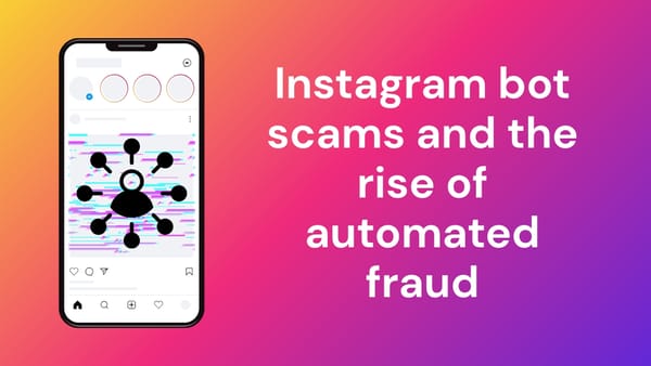 Instagram scam automation and bot networks make fake accounts harder to spot Instagram scam automation and bot networks make fake accounts harder to spot