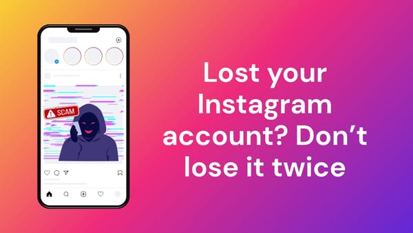 Instagram account recovery scams: how fake helpers steal your profile twice Instagram account recovery scams: how fake helpers steal your profile twice
