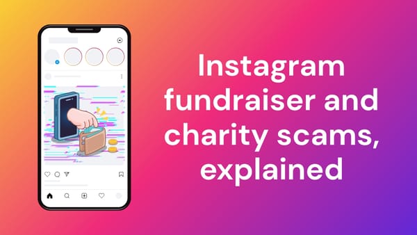 Instagram charity scams use emotion to steal donations Instagram charity scams use emotion to steal donations