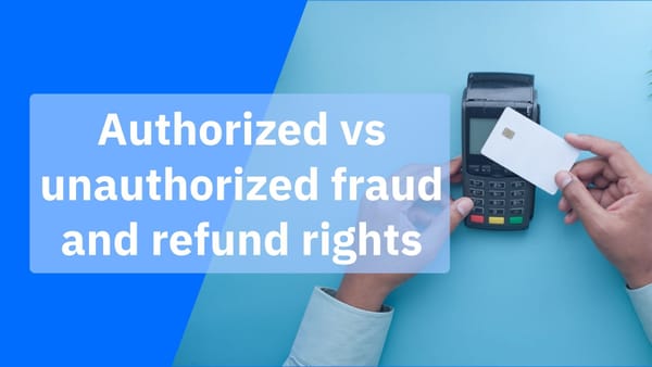 Authorized vs unauthorized fraud and what it means for your refund rights Authorized vs unauthorized fraud and what it means for your refund rights