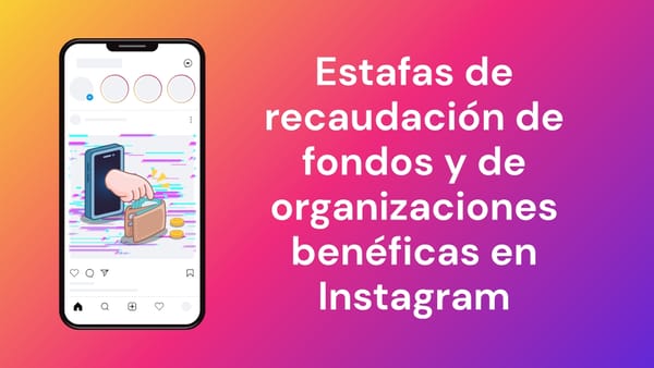 Las estafas de donaciones en Instagram explotan las emociones para robar dinero