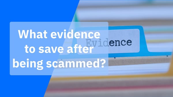 Scam evidence checklist: What to save before it disappears Scam evidence checklist: What to save before it disappears